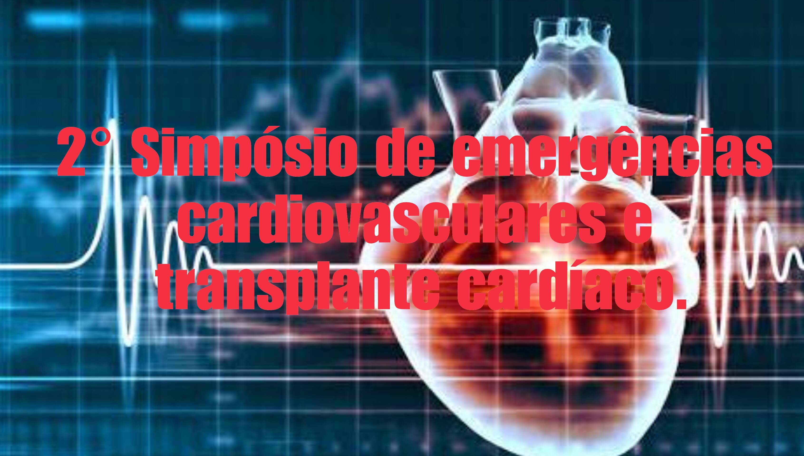 II Simpósio de Emergências Cardiovasculares e Transplante Cardíaco