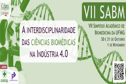 VII Simpósio de Biomedicina da UFMG – ‘’A interdisciplinaridade das ciências biomédicas na Indústria 4.0’’