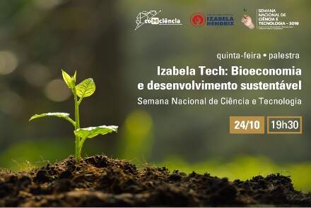 "Izabela Tech" - "Bioeconomia em prol do desenvolvimento sustentável"