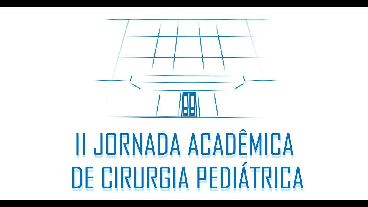 II Jornada Acadêmica de Cirurgia Pediátrica - JACIPED