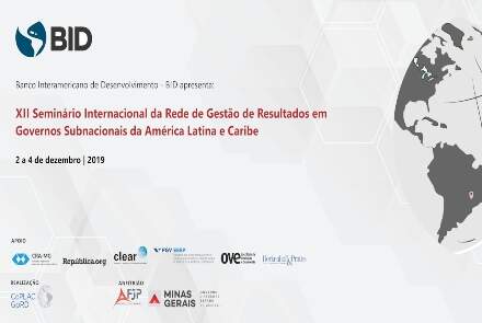 XII Seminário Internacional da Rede de Gestão de Resultados em Governos Subnacionais da América Latina e Caribe