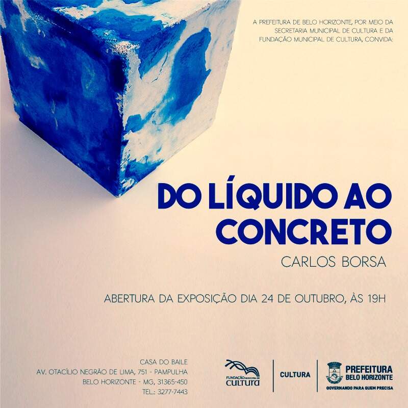 Exposição “Do líquido ao concreto” de Carlos Borsa