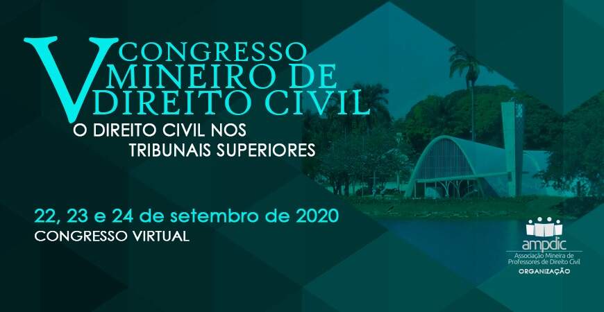 V Congresso Mineiro de Direito Civil: Direito Civil nos Tribunais Superiores - Congresso Virtual