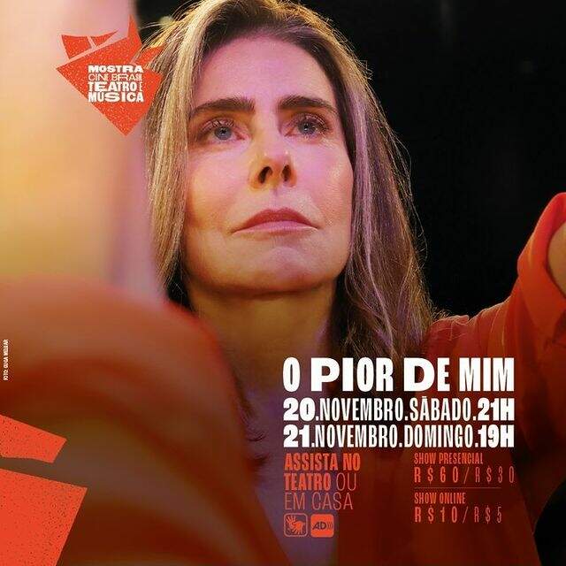 Espetáculo “O Pior de Mim” - Cine Theatro Brasil