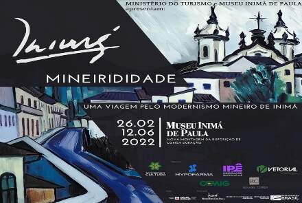 Exposição: "MINEIRIDADE - Uma viagem ao modernismo mineiro de Inimá"
