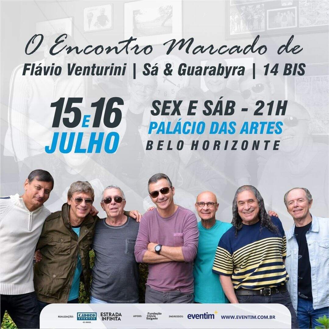 Show: “O Encontro Marcado de Flávio Venturini, Sá & Guarabyra e 14 Bis”!