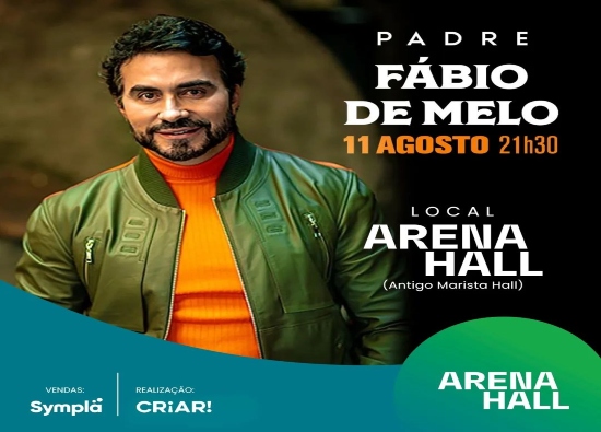 Portal Minas Gerais - Eventos: SHOW: PADRE FÁBIO DE MELO - ARENA HALL