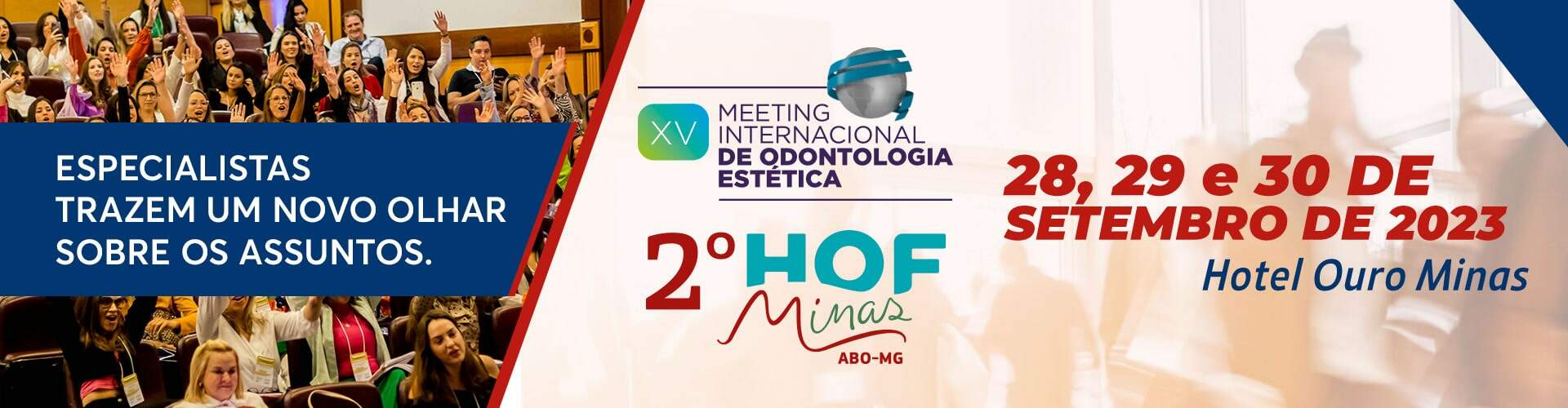 XV Meeting Internacional de Odontologia Estética / 2º HOF MINAS ABO/MG