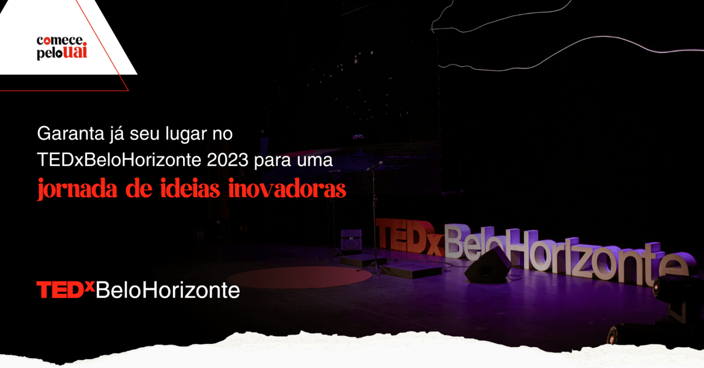 TEDxBeloHorizonte 2023 "Comece pelo Uai"