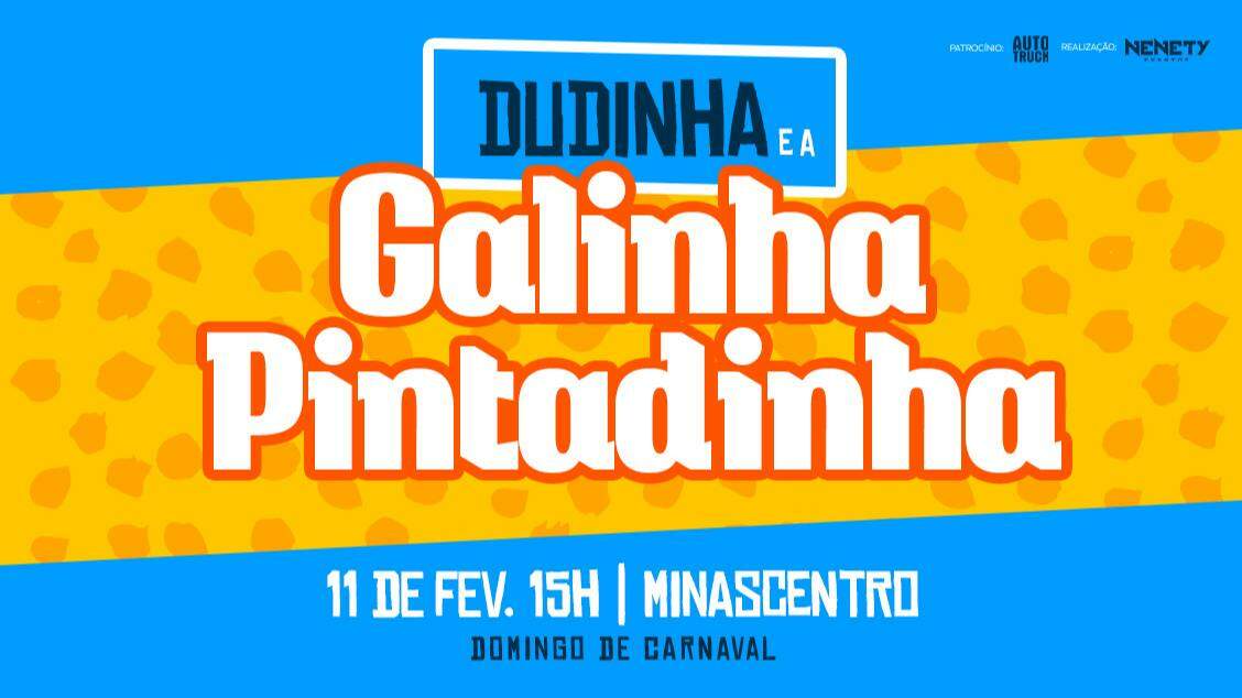 Show: Dudinha e a Galinha Pintadinha