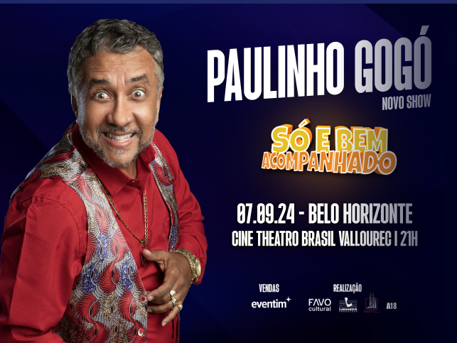 Show: Paulinho Gogó "Só e Bem Acompanhado"