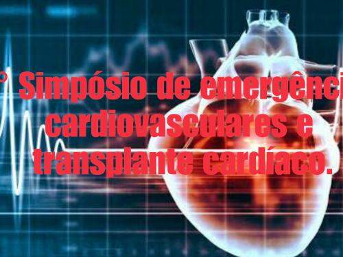 II Simpósio de Emergências Cardiovasculares e Transplante Cardíaco