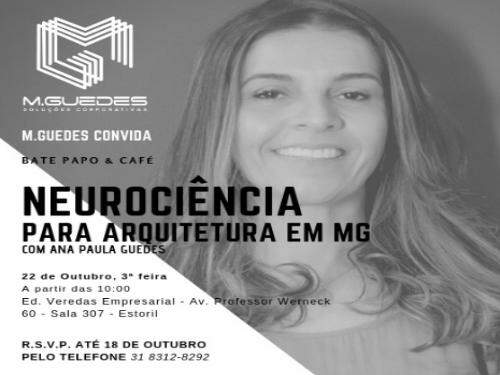 Bate-papo & Café com Ana Paula Guedes - Tema: Neurociência para arquitetura em Minas Gerais