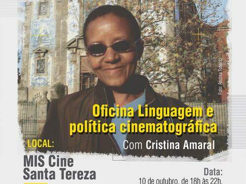 Oficina Linguagem e Política Cinematográfica com Cristina Amaral 