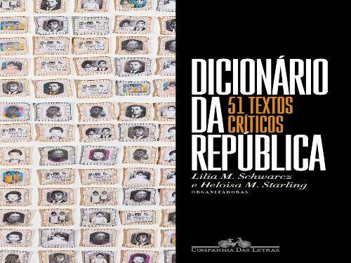 Sempre um Papo - Lançamento do livro “Dicionário da República – 51 Textos Críticos” por Lilia Moritz Schwarcz e Heloisa Starling