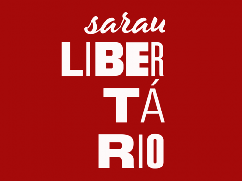 Projeto Sarau Libertário: Novembro | “Vivendo a Cidade”