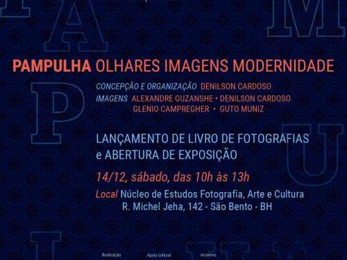 Lançamento de livro: " Pampulha Olhares Imagens Modernidade" e Abertura de Exposição