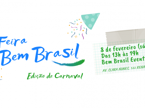 Feira Bem Brasil - Edição de Carnaval