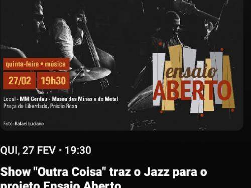 Show "Outra Coisa" traz o Jazz para o Projeto Ensaio Aberto