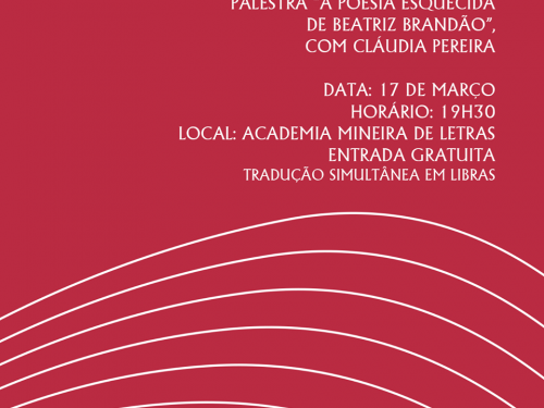 Palestra “A poesia esquecida de Beatriz Brandão” - Academia Mineira de Letras