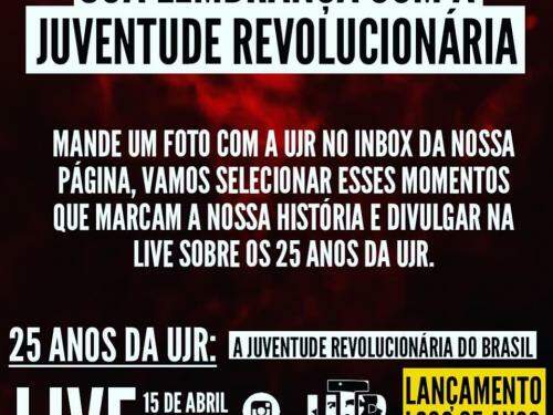 Live: 25 anos da UJR - A Juventude Revolucionária do Brasil