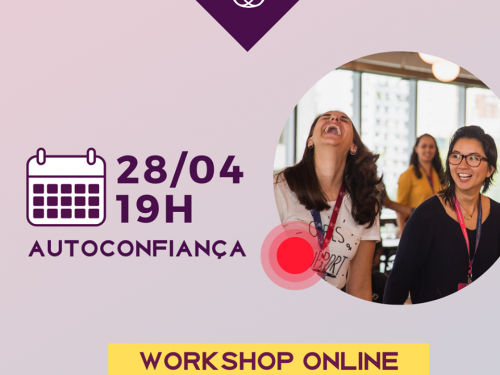 Workshop Online: Liderança feminina: como trabalhar a sua autoconfiança e conquistar o mundo