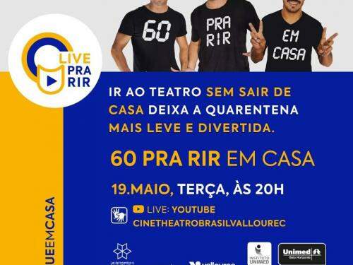 Live Pra Rir: 60 Pra Rir Em Casa - Cine Theatro Brasil Vallourec