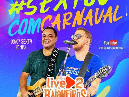 Live 2 Baianeiros #SextoucomCarnaval 