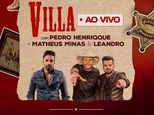 Live: Villa Ao Vivo com Pedro Henrique e Matheus Minas & Leandro