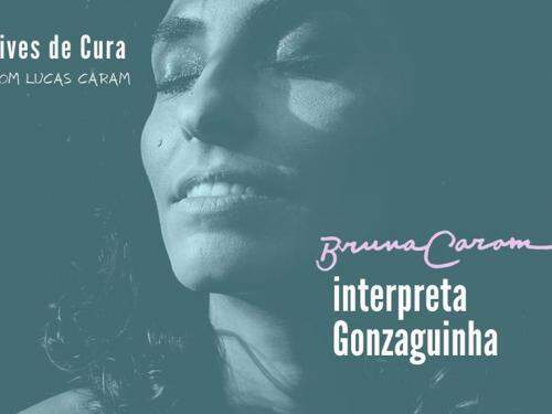 Live: Bruna Caram interpreta Gonzaguinha