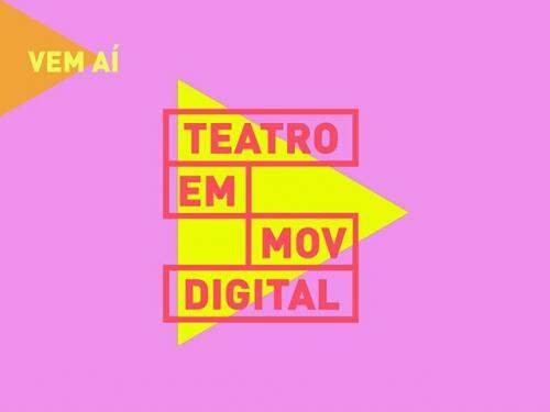 Teatro em Movimento Digital - Websérie #Quarentemas