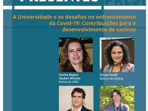 Webinar Tempos Presentes - A Universidade e os desafios no enfrentamento da Covid-19: Contribuições para o desenvolvimento de vacinas