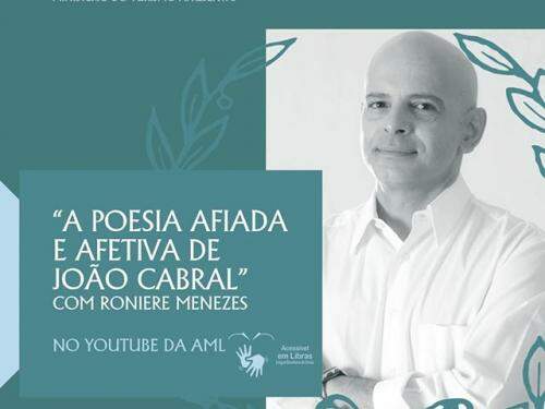 Palestra Online: A poesia afiada e afetuosa de João Cabral, com o professor Roniere Menezes - AML em Casa