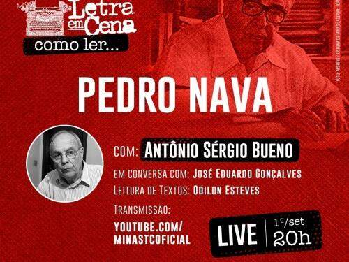Letra em Cena: Pedro Nava - Com Antônio Sérgio Bueno