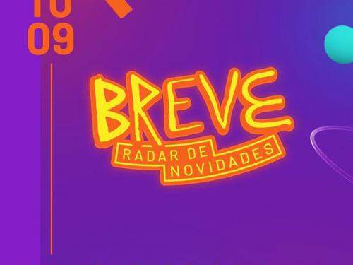 Breve Radar de Novidades - BREVE Festival 