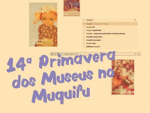 14° Primavera dos Museus - Muquifu
