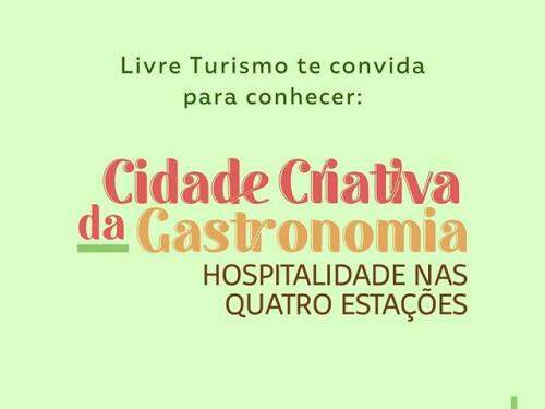  Cidade Criativa da Gastronomia - Hospitalidade nas Quatro Estações