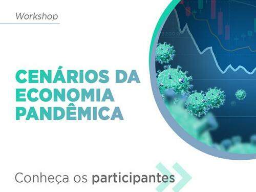 Projeto “Fecomércio em Conexão”: Workshop “Cenários da Economia Pandêmica”