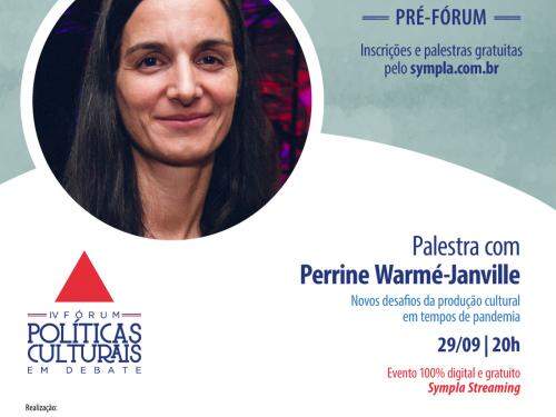 Pré Fórum: Perrine Warmë-Janville - Novos desafios da produção cultural em tempos de pandemia