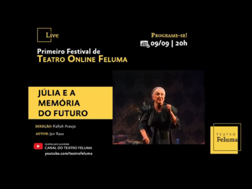 Espetáculo: Júlia e a Memória do Futuro, com a atriz Juçara Costa