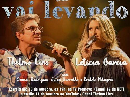Lançamento do show “Vai levando”, com os cantores Thelmo Lins e Letícia Garcia