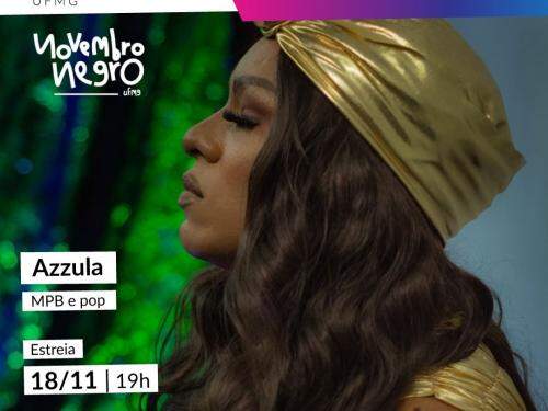 Show Azzula “Som e ar” - Novembro Negro UFMG 2020