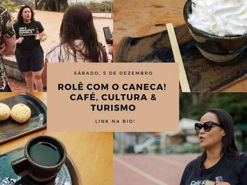 3° Rolê do Caneca: café, cultura & turismo