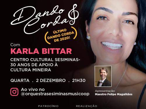 Dando Corda com Karla Bittar - Orquestra Sesiminas Musicoop