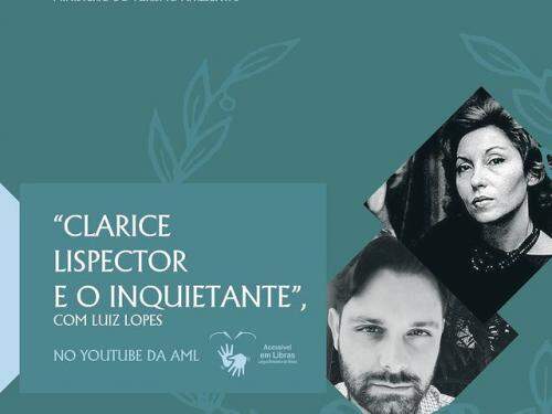Palestra "Clarice Lispector e o inquietante" com o professor Luiz Lopes - AML