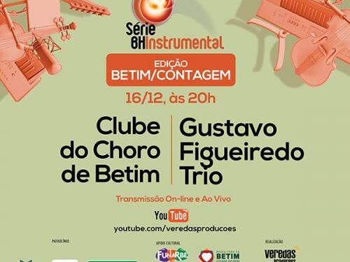 Série BH Instrumental: Clube do Choro de Betim e Gustavo Figueiredo