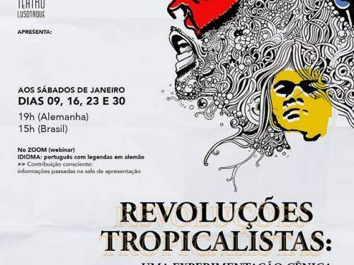  Peça virtual "Revoluções Tropicalistas: uma experimentação cênica"