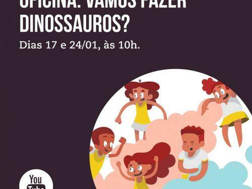 Oficina: "Vamos fazer dinossauros", com João Mota - Memorial Vale 