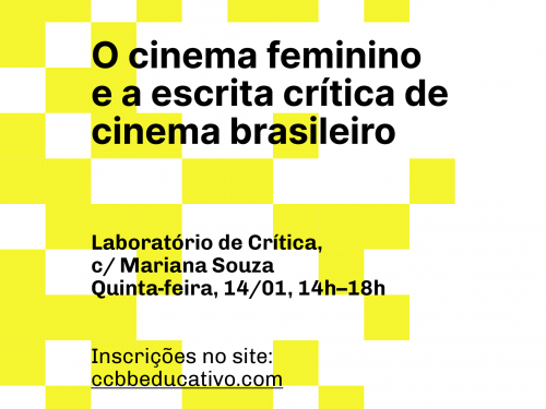 O cinema feminino e a escrita crítica de cinema brasileiro com Mariana Souza - CCBB Educativo