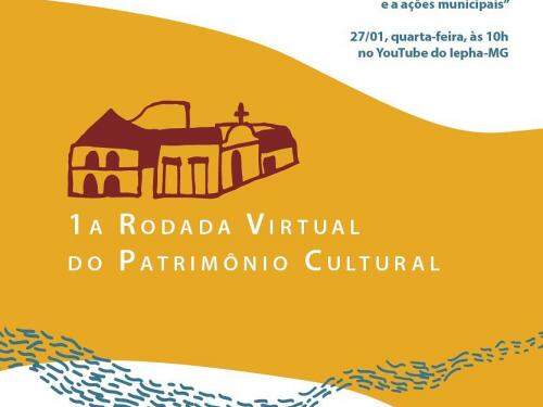 1ª Rodada Virtual do Patrimônio Cultural 2021 - Iepha MG